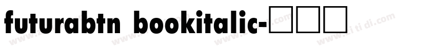 futurabtn bookitalic字体转换